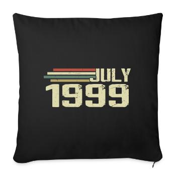 Birthday July 1999 Year 1999 July Year 1999 - Sofa pillowcase 17,3'' x 17,3'' (45 x 45 cm) - black - Front