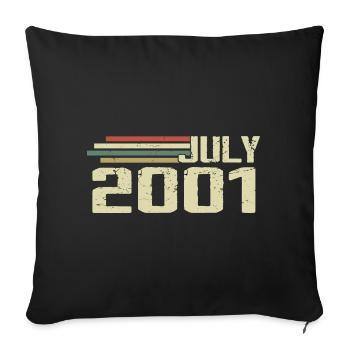 Birthday July 2001 Year 2001 July Year 2001 - Sofa pillowcase 17,3'' x 17,3'' (45 x 45 cm) - black - Front