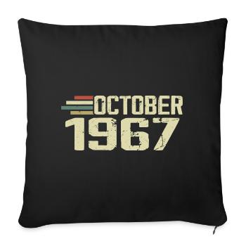 October 1967 - Geburtstag im Oktober 1967 - Sofakissenbezug 45 x 45 cm - Schwarz - Vorne