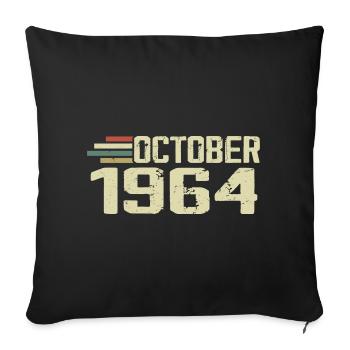 October 1964 - Geburtstag im Oktober 1964 - Sofakissenbezug 45 x 45 cm - Schwarz - Vorne