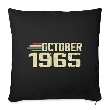 October 1965 - Geburtstag im Oktober 1965 - Sofakissenbezug 45 x 45 cm - Schwarz - Vorne