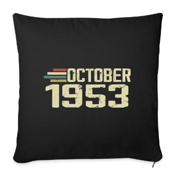 October 1953 - Geburtstag im Oktober 1953 - Sofakissenbezug 45 x 45 cm - Schwarz - Vorne