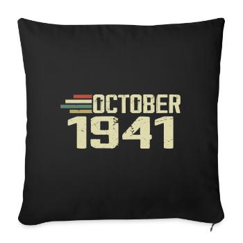 October 1941 - Birthday in October 1941 - Sofa pillowcase 17,3'' x 17,3'' (45 x 45 cm) - black - Front