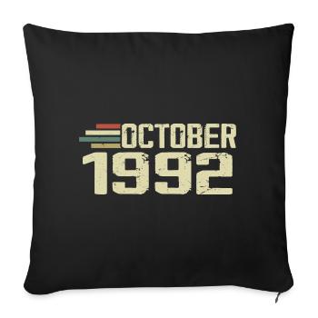 October 1992 - Geburtstag im Oktober 1992 - Sofakissenbezug 45 x 45 cm - Schwarz - Vorne