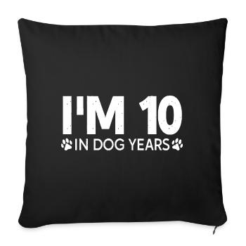 I'm 10 In Dog Years Funny 70th Birthday 70 Years O - Sofa pillowcase 17,3'' x 17,3'' (45 x 45 cm) - black - Front