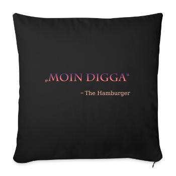 Moin Digga the Hamburger - Sofakissenbezug 45 x 45 cm - Schwarz - Vorne