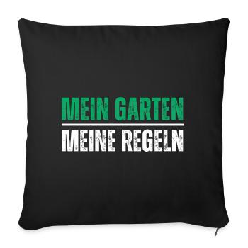 Mein Garten, meine Regeln. Lustiger Natur Spruch - Sofakissenbezug 45 x 45 cm - Schwarz - Vorne