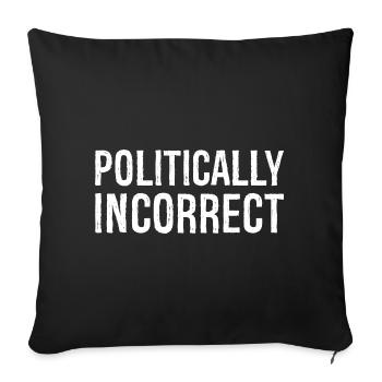 politically Incorrect - Sofa pillowcase 17,3'' x 17,3'' (45 x 45 cm) - black - Front