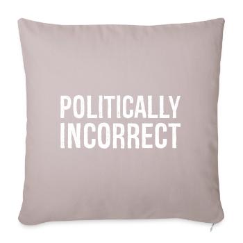 politically Incorrect - Sofa pillowcase 17,3'' x 17,3'' (45 x 45 cm) - light taupe - Front