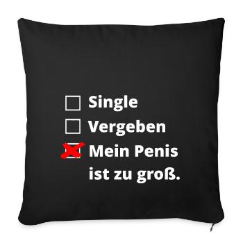 Penis zu groß - Sofakissenbezug 45 x 45 cm - Schwarz - Vorne
