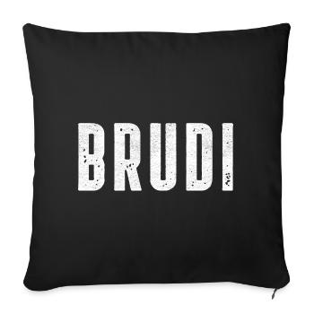 Brudi Brother Brate Bratan Bro - Sofa pillowcase 17,3'' x 17,3'' (45 x 45 cm) - black - Front