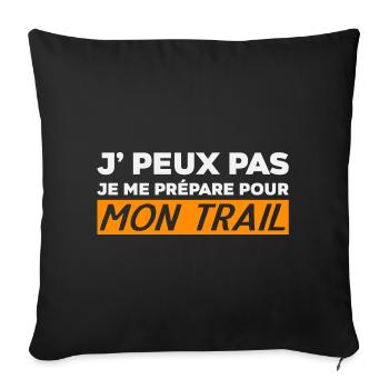 Je Peux Pas Je Me Prépare pour Mon Trail Humour - Housse de coussin décorative 45 x 45 cm - noir - Devant