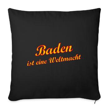 Die Badner Weltmacht - Sofakissenbezug 45 x 45 cm - Schwarz - Vorne