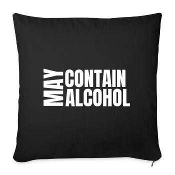 May Contain Alcohol - Sofa pillowcase 17,3'' x 17,3'' (45 x 45 cm) - black - Front