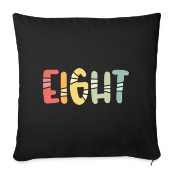Eight - 8 Years Old Birthday, 8 Year Anniversary - Sofa pillowcase 17,3'' x 17,3'' (45 x 45 cm) - black - Front