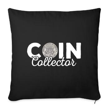 Coin Collector Coin Collecting Numismatist - Sofa pillowcase 17,3'' x 17,3'' (45 x 45 cm) - black - Front