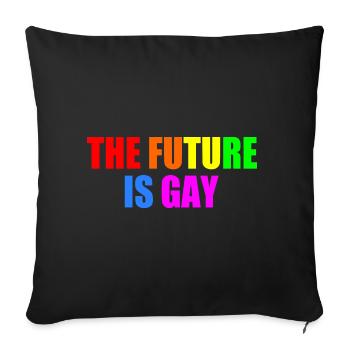 The future is gay - Sofakissenbezug 45 x 45 cm - Schwarz - Vorne