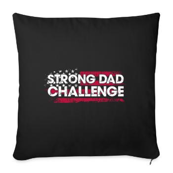 Strong Dad Challenge - Sofa pillowcase 17,3'' x 17,3'' (45 x 45 cm) - black - Front