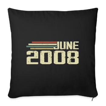 June 2008 Anniversary June 2008 June 2008 Birthday - Sofa pillowcase 17,3'' x 17,3'' (45 x 45 cm) - black - Front