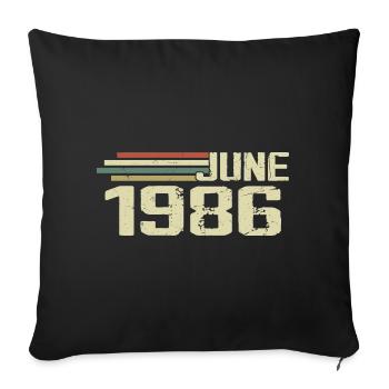 June 1986 Anniversary June 1986 June 1986 Birthday - Sofa pillowcase 17,3'' x 17,3'' (45 x 45 cm) - black - Front
