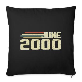 June 2000 Anniversary June 2000 June 2000 Birthday - Sofa pillowcase 17,3'' x 17,3'' (45 x 45 cm) - black - Front