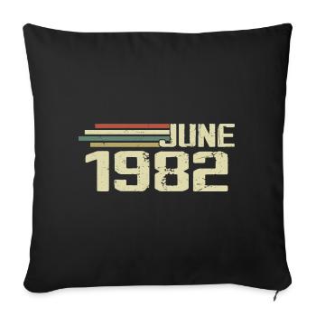 Juni 1982 Jahrestag Juni 1982 Juni 1982 Geburtstag - Sofakissenbezug 45 x 45 cm - Schwarz - Vorne
