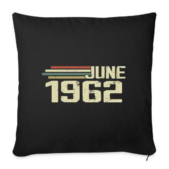 Juin 1962 Anniversaire Juin 1962 Juin 1962 Anniversaire - Housse de coussin décorative 45 x 45 cm - noir - Devant