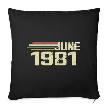 Juni 1981 Jahrestag Juni 1981 Juni 1981 Geburtstag - Sofakissenbezug 45 x 45 cm - Schwarz - Vorne