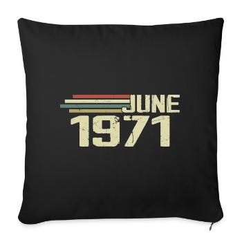 Juni 1971 Jahrestag Juni 1971 Juni 1971 Geburtstag - Sofakissenbezug 45 x 45 cm - Schwarz - Vorne