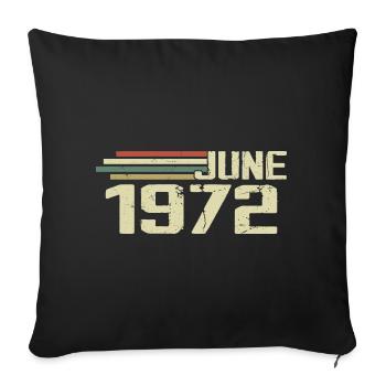 Juin 1972 Anniversaire Juin 1972 Juin 1972 Anniversaire - Housse de coussin décorative 45 x 45 cm - noir - Devant