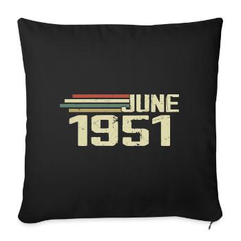 Juni 1951 Jahrestag Juni 1951 Juni 1951 Geburtstag - Sofakissenbezug 45 x 45 cm - Schwarz - Vorne