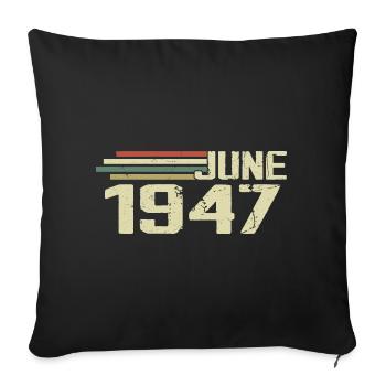 Juin 1947 Anniversaire Juin 1947 Juin 1947 Anniversaire - Housse de coussin décorative 45 x 45 cm - noir - Devant