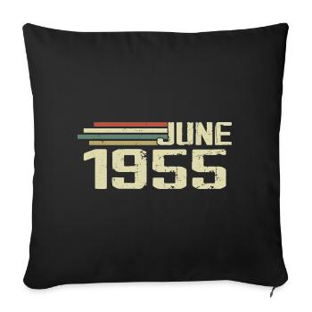 Juni 1955 Jahrestag Juni 1955 Juni 1955 Geburtstag - Sofakissenbezug 45 x 45 cm - Schwarz - Vorne