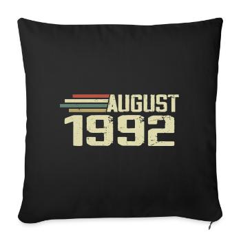 Geboren August 1992 Jubiläum August 1992 Jahrgang - Sofakissenbezug 45 x 45 cm - Schwarz - Vorne