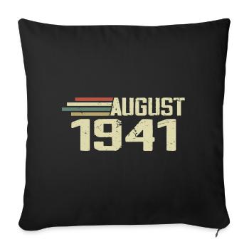 Born August 1941 Anniversary August 1941 Year - Sofa pillowcase 17,3'' x 17,3'' (45 x 45 cm) - black - Front
