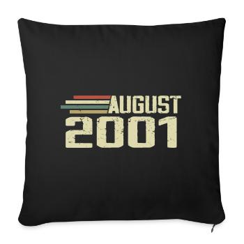 Born August 2001 Anniversary August 2001 Year - Sofa pillowcase 17,3'' x 17,3'' (45 x 45 cm) - black - Front