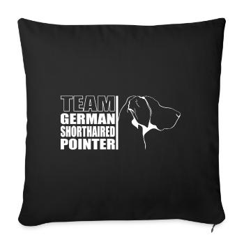 TEAM German Shorthaired Pointer Hunde Wilsigns - Sofakissenbezug 45 x 45 cm - Schwarz - Vorne