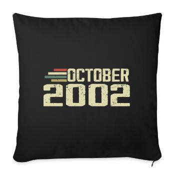 October 2002 - Geburtstag im Oktober 2002 - Sofakissenbezug 45 x 45 cm - Schwarz - Vorne