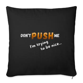 Don't look for me – I'm trying to be nice - Sofa pillowcase 17,3'' x 17,3'' (45 x 45 cm) - black - Front