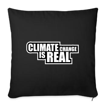 Climate Change Is Real Climate Change Science - Sofa pillowcase 17,3'' x 17,3'' (45 x 45 cm) - black - Front