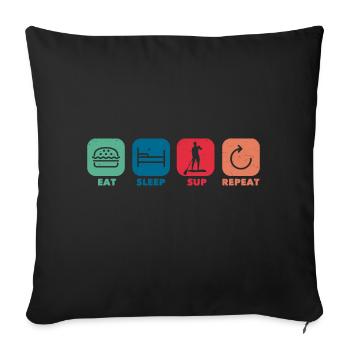 Eat. Sleep. Sup. Repeat - Stand Up Paddling iSUP - Sofa pillowcase 17,3'' x 17,3'' (45 x 45 cm) - black - Front