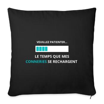 Veuillez patienter mes conneries se rechargent - Housse de coussin décorative 45 x 45 cm - noir - Devant