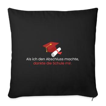 Als ich den Abschluss machte - Sofakissenbezug 45 x 45 cm - Schwarz - Vorne