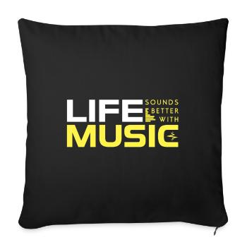 Life Sounds Better With Music - Sofa pillowcase 17,3'' x 17,3'' (45 x 45 cm) - black - Front