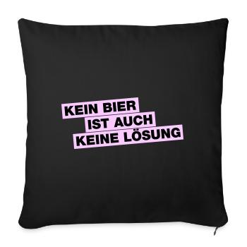 Kein Bier ist auch keine Lösung - Sofakissenbezug 45 x 45 cm - Schwarz - Vorne