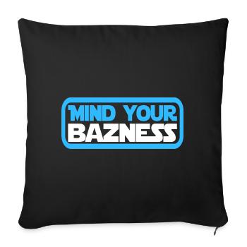 Mind your bazness - mind your business - Sofa pillowcase 17,3'' x 17,3'' (45 x 45 cm) - black - Front