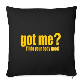 got me? i'll do your body good - Sofa pillowcase 17,3'' x 17,3'' (45 x 45 cm) - black - Front