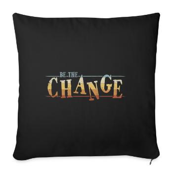 Soyez le changement ! Répandre la tolérance, l’espoir, l’amour - Housse de coussin décorative 45 x 45 cm - noir - Devant