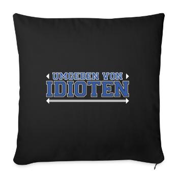 Surrounded by idiots - Sofa pillowcase 17,3'' x 17,3'' (45 x 45 cm) - black - Front