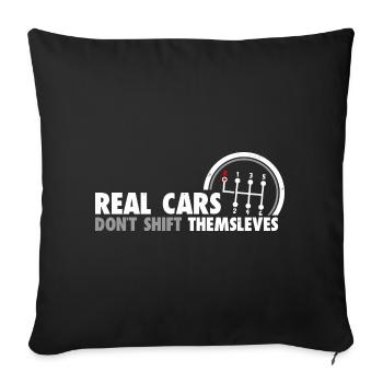 Real Cars Don't Shift Themselves Funny Auto Racing - Sofa pillowcase 17,3'' x 17,3'' (45 x 45 cm) - black - Front
